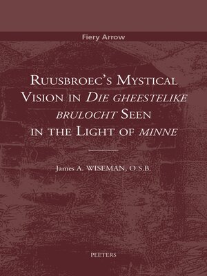 cover image of Ruusbroec's Mystical Vision in 'Die gheestelike brulocht' Seen in the Light of 'minne'